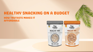 Healthy Snacking on a Budget: How TruTaste Makes It Affordable